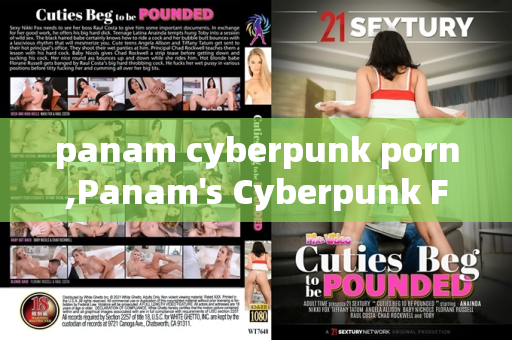 panam cyberpunk porn,Panam's Cyberpunk Fantasy Unleashes a New Era of Pleasure