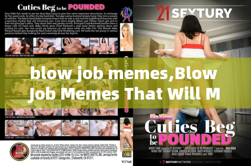 blow job memes,Blow Job Memes That Will Make You Laugh Out Loud